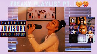 My freaky song playlist Pt1We getting spicyyyy [upl. by Jake]