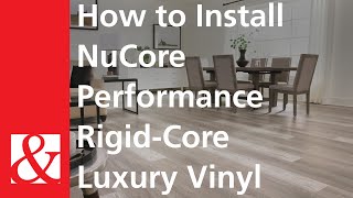 How to Install NuCore Performance RigidCore Luxury Vinyl [upl. by Aimik]