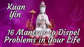 Special Purpose Kuan Yin Mantras to Heal Dispel Evil and Lack of Money and More [upl. by Troyes169]