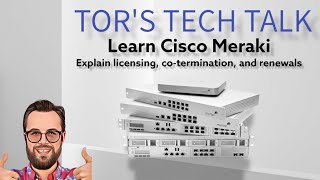 ECMS Exam Topic 14 Explain licensing cotermination and renewals  Howto Cisco Meraki Series [upl. by Ettenahs24]