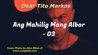 Ang Mahilig Mang Albor 003  Di Inaasahang Pagkikita love boy family [upl. by Ynnos]