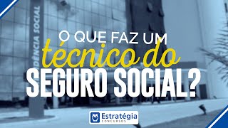 O que faz um Técnico do Seguro Social [upl. by Sillyhp]