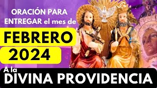 oración a la DIVINA PROVIDENCIA mes ❤️FEBRERO 2024❤️TECHO VESTIDO SUSTENTO EMPLEO 🔥 SALUD [upl. by Rhianna825]