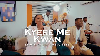 Enuonyam feat Kweku Teye  Kyere Me Kwan [upl. by Nauqan94]