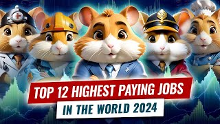 Hamster Kombat Rating Top 12 Highest Paying Jobs In The World 2024 [upl. by Laehpar37]