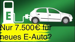 52 So kosten EAutos nur noch 7500 Euro [upl. by Hamilah]