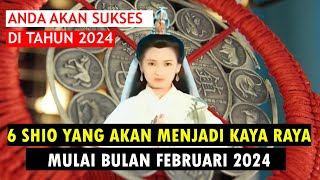 Nasibnya Sukses SHIO YANG AKAN KAYA RAYA MULAI BULAN FEBRUARI 2024 [upl. by Hodgkinson697]