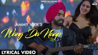 Ammy Virk  WANG DA NAAP Lyrical Video ft Sonam Bajwa  Muklawa  Romantic Punjabi Song 2022 [upl. by Efren]