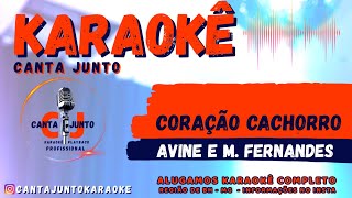 Coração Cachorro Karaoke cantajuntokaraoke [upl. by Learsi]