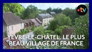 Vivre à YèvreleChâtel lun des plus beaux villages de France [upl. by Aicelav429]