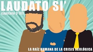 Laudato si capítulo 3 II [upl. by Daphene952]