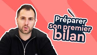 Comment bien préparer son premier bilan [upl. by Hastie]