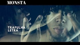 Monsta  Trafulha Letra Explicit [upl. by Laurent248]