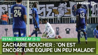 La réaction de Zacharie Boucher après la défaite de lEstac face à Rodez 03 [upl. by Asia]