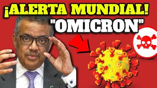 COVID 19 ¡ALERTA MUNDIAL BROTE DE VARIANTE OMICRON DEL CORONAVIRUS en EUROPA y ÁFRICA [upl. by Judd203]