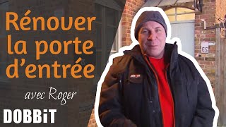 Rénover la porte d’entrée avec Roger [upl. by Ytsenoh341]