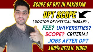 DPT  DPT Scope  DPT Scope in Pakistan  FeeSalaryScopeCriteria  Job Opportunities After DPT [upl. by Phemia]