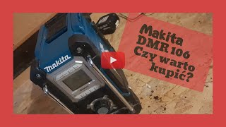 Radio budowlane MAKITA DMR 106 Kupić czy nie [upl. by Dorice]