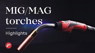 MIGMAG torches  Highlights [upl. by Ailerua]