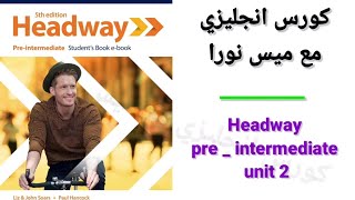 Headway pre  intermediate unit 2 [upl. by Adniroc]