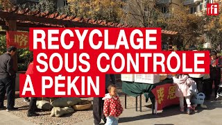 Recyclage sous contrôle à Pékin [upl. by Reynolds339]