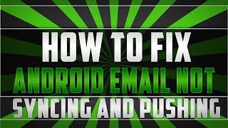 HOW TO FIX EMAIL NOT SYNCING ON ANDROID 2021 WORKING [upl. by Ahsirkal53]