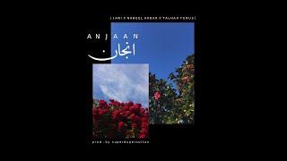 JANI  Anjaan ft Nabeel Akbar amp Talhah Yunus Official Audio [upl. by Tshombe]