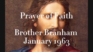 Prayer of Faith Brother Branham January 1963 [upl. by Eeslek]