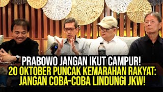 PRABOWO JANGAN IKUT CAMPUR 20 OKTOBER PUNCAK KEMARAHAN RAKYAT JANGAN COBACOBA LINDUNGI JKW [upl. by Maher]