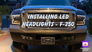 Installing Led Headlights  20042007 Ford F250 [upl. by Patrich]