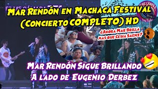 Mar Rendon en Festival Machaca COMPLETO en HD [upl. by Kirchner75]