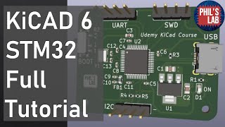 KiCad 6 STM32 PCB Design Full Tutorial  Phils Lab 65 [upl. by Boyer679]