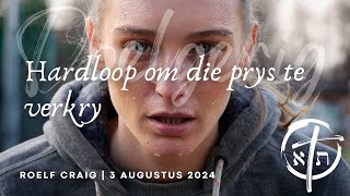 Hardloop met die doel om die prys te verkry  Sabbat Diens  3 Agustus 2024 [upl. by Radmen]