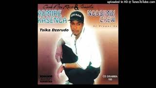 Admire Kasenga amp Ngosimbi Crew  Tsika Dzerudo Official Audio djpropersa [upl. by Kolodgie]