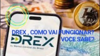 MOEDA DIGITAL BRASILEIRA DREX SISTEMA COMO SERÁ [upl. by Camila]