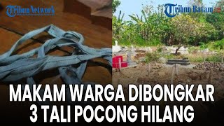 Makam Warga di Banyuwangi Dibongkar 3 Tali Pocong Hilang Polisi Duga Berkaitan dengan Ilmu Hitam [upl. by Hopkins]