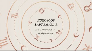 Horoscop saptamanal 29 ianuarie  4 februarie 2024  Horoscopul Saptamanii [upl. by Eugenides496]