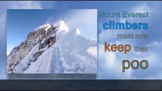 Mount Everest climbers must now keep their poo [upl. by Ynnaffit90]