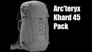 Arcteryx Khard 45 Pack  Preview  The Outdoor Gear Review [upl. by Lemay291]