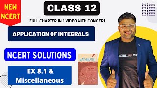 Chapter 8 Application of Integrals  EX 81 amp Miscellaneous Exercise I New NCERT solution Class 12 [upl. by Dewar]