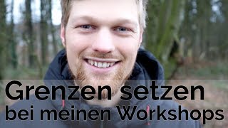 Grenzen setzen bei meinen Workshops [upl. by Belva]