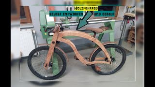 Holzfahrrad Fahrrad komplett aus Holz selber planen und bauen [upl. by Lyndell]