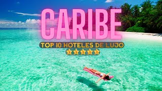 Top 10 Mejores Hoteles de Lujo en el Caribe  ¿El paraíso [upl. by Esorylime807]