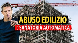 Abuso edilizio e sanatoria automatica  Avv Angelo Greco [upl. by Saw657]