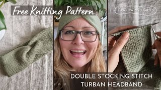 Knit A Stylish Turban Headband For Free  Easy Knitting Pattern Tutorial [upl. by Saucy]