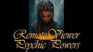 Remote Viewer Psychic Powers [upl. by Acinoryt]