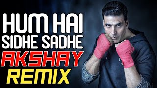 Hum Hai Sidhe Sadhe Akshay Akshy  Dj Rma  DJs OF MUMBAI [upl. by Ynatsed]