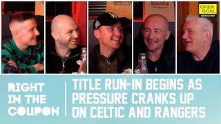 TITLE RUNIN BEGINS AS PRESSURE CRANKS UP ON CELTIC amp RANGERS  Right In The Coupon [upl. by Theadora]