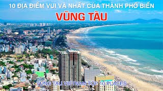 DU LỊCH và KHÁM PHÁ 10 Địa Điểm Vui Đẹp Nhất Vũng Tàu Việt Nam Top 10 Places in Vung Tau Vietnam [upl. by Fax]