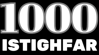 ИСТИҒФАР 1000 РЕТИСТИГФАР 1000 РАЗISTIGHFAR 1000 TIMESإستغفار 1000 مرةISTIGHFAR 1000 KALI1000X [upl. by Astrix]